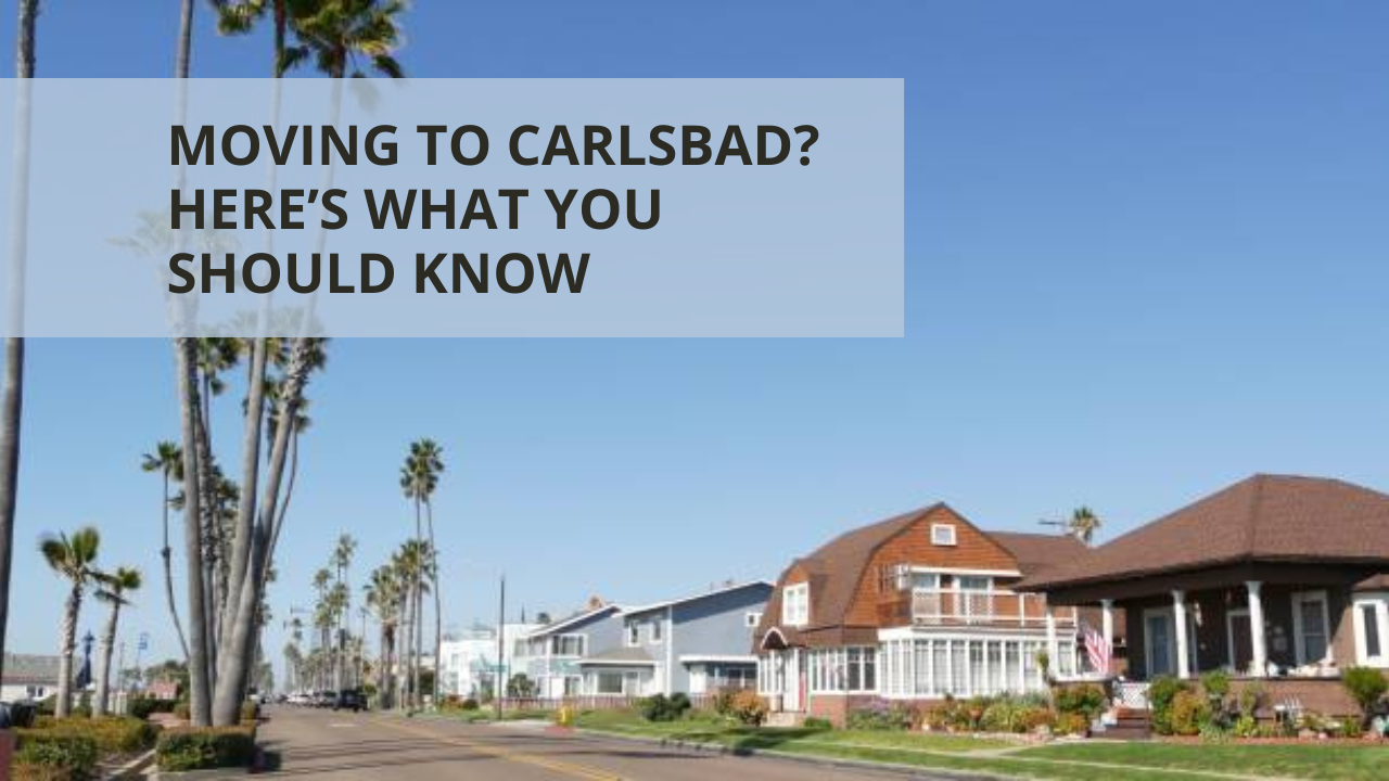 .Moving to Carlsbad_ Here’s What You Should Know