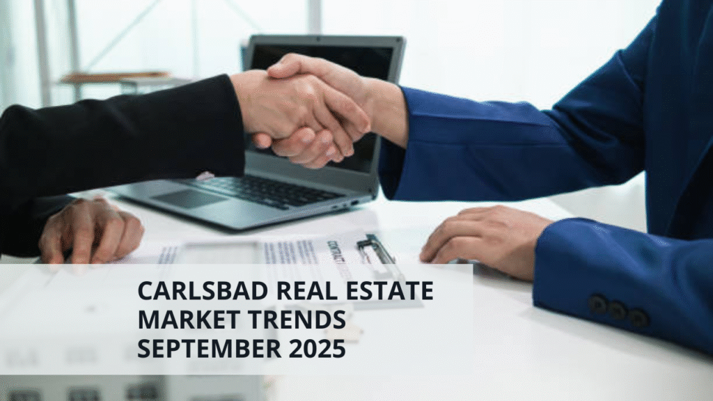 Carlsbad Real Estate Market Trends September 2025