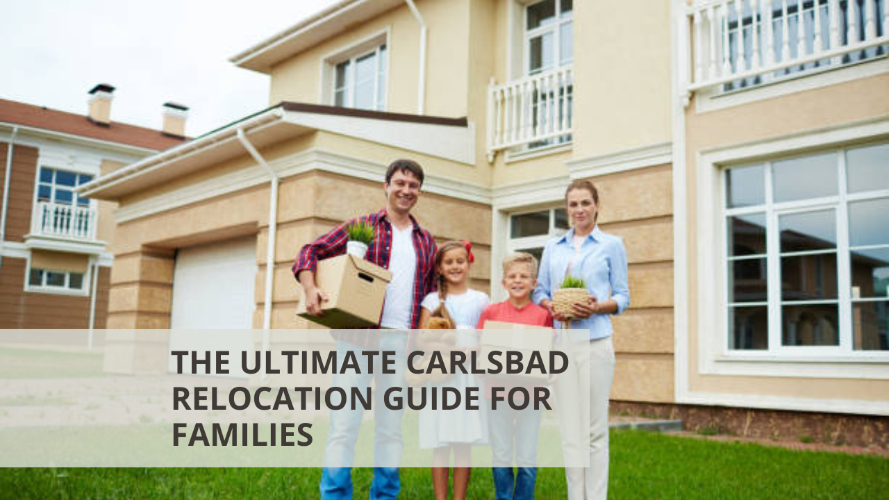The Ultimate Carlsbad Relocation Guide for Families