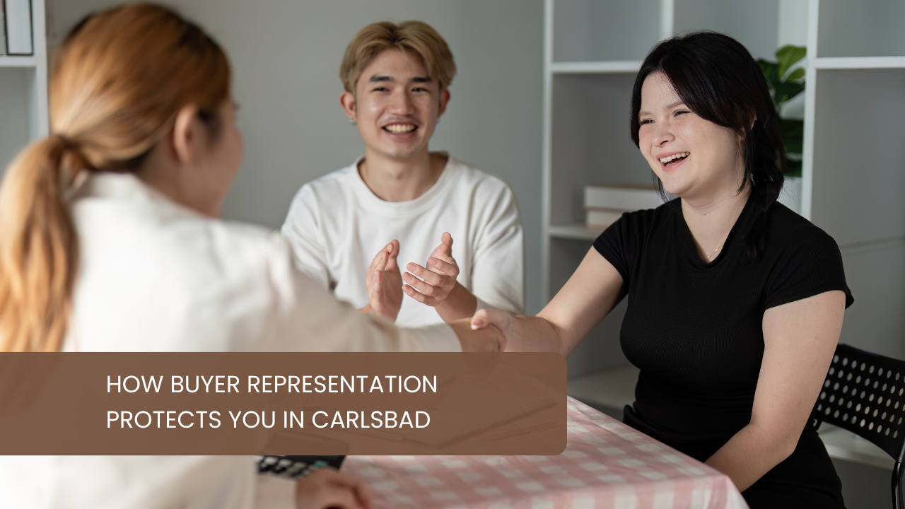 How Buyer Representation Protects You in Carlsbad