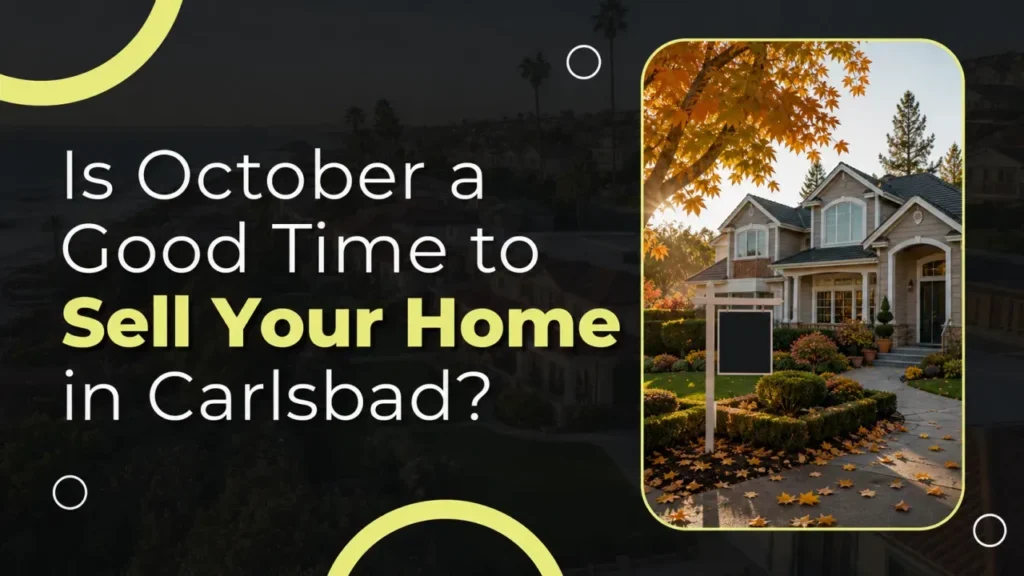 Is October a Good Time to Sell Your Home in Carlsbad?