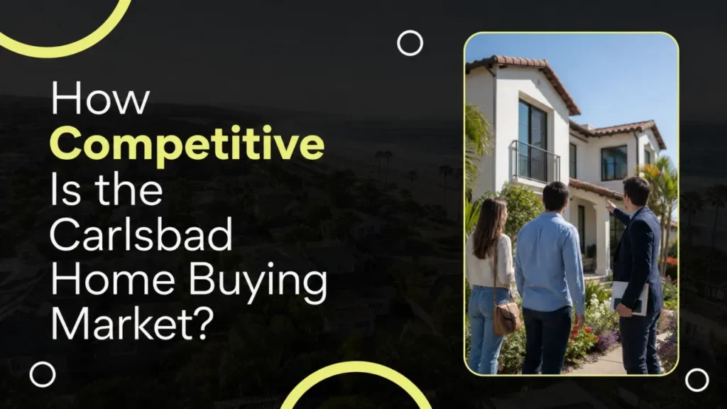 How Competitive Is the Carlsbad Home Buying Market?