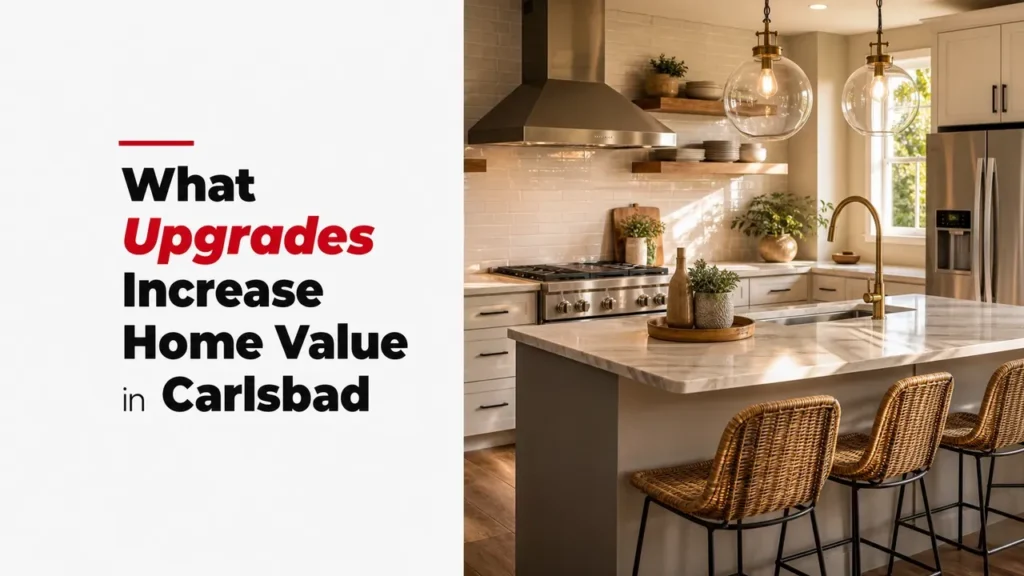 What Upgrades Increase Home Value in Carlsbad